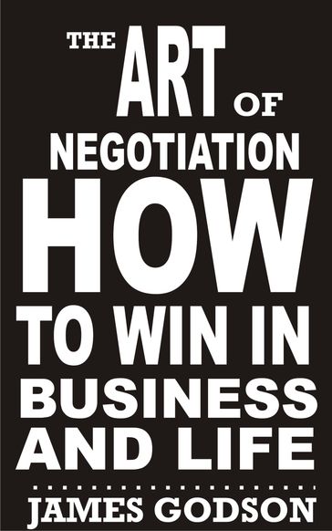 THE ART OF NEGOTIATION - JAMES GODSON