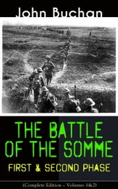 THE BATTLE OF THE SOMME First & Second Phase (Complete Edition Volumes 1&2)