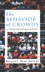 THE BEHAVIOR OF CROWDS: A PSYCHOLOGICAL STUDY