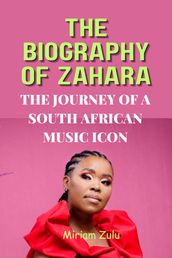 THE BIOGRAPHY OF ZAHARA