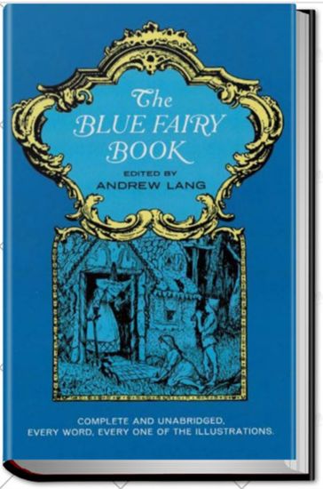 THE BLUE FAIRY BOOK - Andrew Lang
