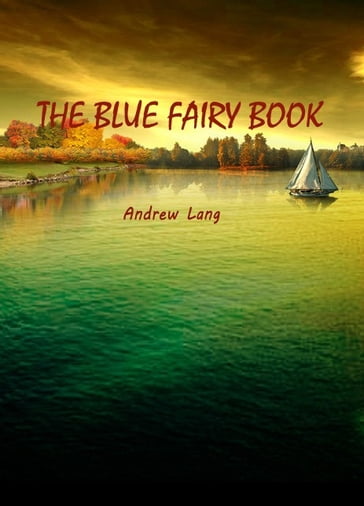 THE BLUE FAIRY BOOK - Andrew Lang