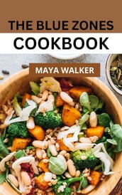 THE BLUE ZONES COOKBOOK