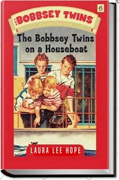 THE BOBBSEY TWINS ON A HOUSEBOAT