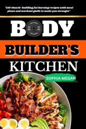 THE BODY BUILDERS KITCHEN