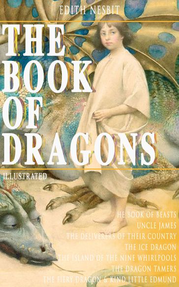 THE BOOK OF DRAGONS (Illustrated) - Edith Nesbit
