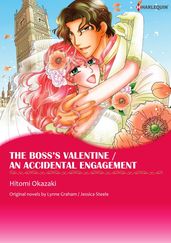 THE BOSS S VALENTINE / AN ACCIDENTAL ENGAGEMENT