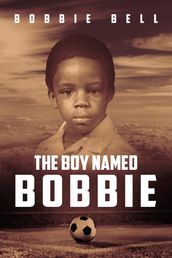 THE BOY NAMED BOBBIE