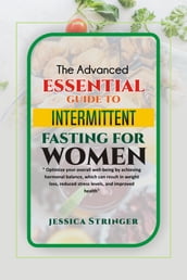 THE BRAND NEW ESSENTIAL GUIDE TO INTERMITTENT FASTING FOR WOMEN