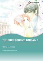 THE BRIDEGROOM S BARGAIN 1 (Harlequin Comics)