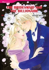 THE BRIDESMAID AND THE BILLIONAIRE (Mills & Boon Comics)