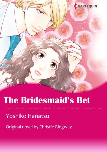 THE BRIDESMAID'S BET - Christie Ridgway - YOSHIKO HANATSU