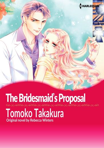 THE BRIDESMAID'S PROPOSAL - TOMOKO TAKAKURA