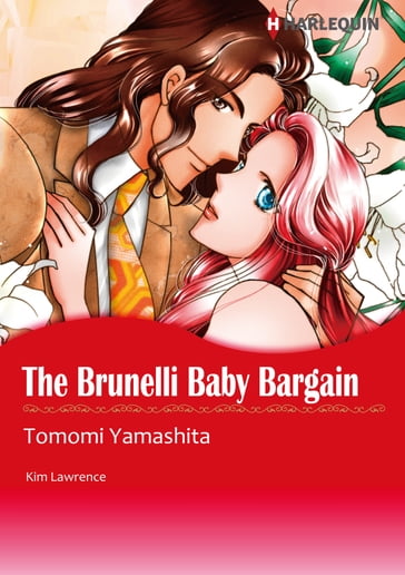 THE BRUNELLI BABY BARGAIN (Harlequin Comics) - Lawrence Kim