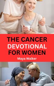 THE CANCER DEVOTIONAL FOR WOMEN