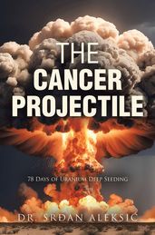 THE CANCER PROJECTILE