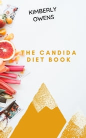 THE CANDIDA DIET COOKBOOK