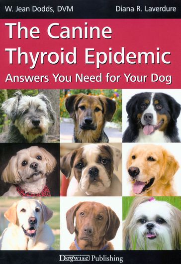 THE CANINE THYROID EPIDEMIC - Diana Laverdure - W. Jean Dodds