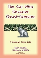 THE CAT WHO BECAME HEAD-FORRESTER - A Russian Fairy Story