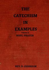 THE CATECHISM IN EXAMPLES VOL. II: HOPE