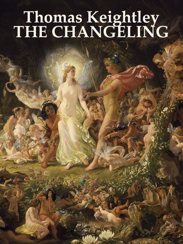 THE CHANGELING - Thomas Keightley