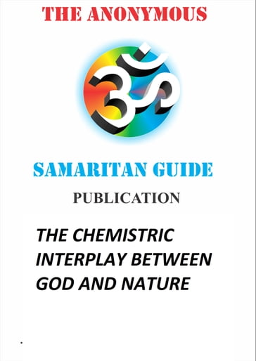 THE CHEMISTRIC INTERPLAY BETWEEN GOD AND NATURE - KANDARP MISTRY