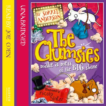 THE CLUMSIES MAKE A MESS OF THE BIG SHOW (The Clumsies, Book 3) - Sorrel Anderson