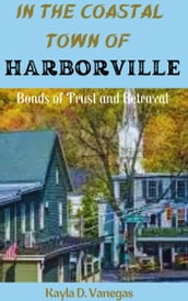IN THE COASTAL TOWN OF HARBORVILLE
