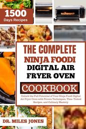 THE COMPLETE NINJA FOODI DIGITAL AIR FRYER OVEN COOKBOOK 2024