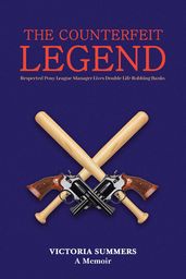 THE COUNTERFEIT LEGEND A Memoir