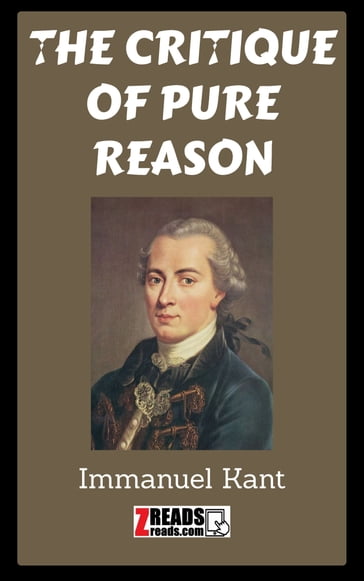 THE CRITIQUE OF PURE REASON - Immanuel Kant - James M. Brand