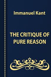 THE CRITIQUE OF PURE REASON