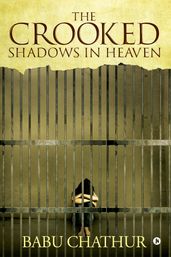 THE CROOKED SHADOWS IN HEAVEN