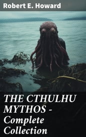 THE CTHULHU MYTHOS Complete Collection