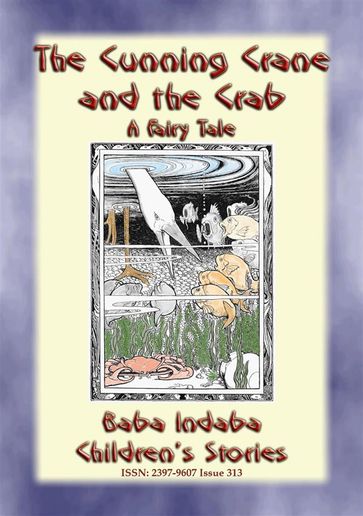 THE CUNNING CRANE AND THE CRAB - A Fairy Tale - Anon E. Mouse