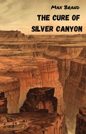 THE CURE OF SILVER CANYON