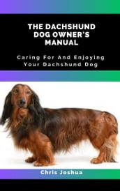 THE DACHSHUND DOG OWNER S MANUAL
