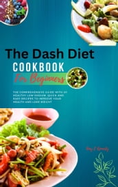 THE DASH DIET COOKBOOK FOR BEGINNERS