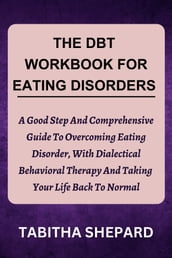 THE DBT WORKBOOK FOR EATING DISORDERS