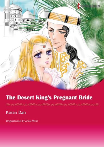 THE DESERT KING'S PREGNANT BRIDE (Harlequin Comics) - Annie West