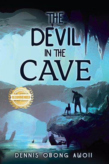 THE DEVIL IN THE CAVE - Dennis Obong Awoii