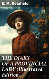 THE DIARY OF A PROVINCIAL LADY (Illustrated Edition)