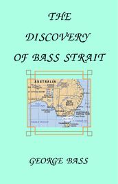 THE DISCOVERY OF BASS STRAIT