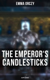 THE EMPEROR S CANDLESTICKS (A Spy Classic)