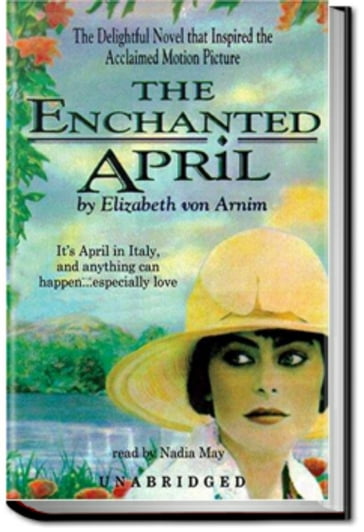 THE ENCHANTED APRIL - Elizabeth von Arnim