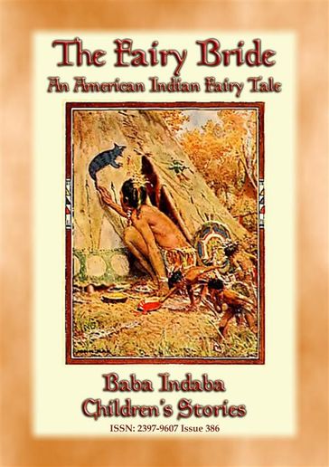 THE FAIRY BRIDE - An American Indian Fairy Tale - Anon E. Mouse