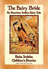 THE FAIRY BRIDE - An American Indian Fairy Tale
