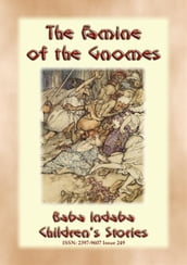 THE FAMINE OF THE GNOMES - A Norse Children s Story