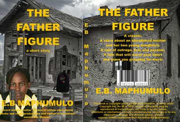 THE FATHER FIGURE - EB (Busi) Maphumulo