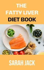 THE FATTY LIVER DIET BOOK